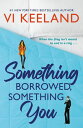 Something Borrowed, Something You【電子書籍】 Vi Keeland