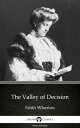 The Valley of Decision by Edith Wharton - Delphi Classics (Illustrated)【電子書籍】 Edith Wharton