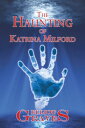 The Haunting of Katrina Milford【電子書籍】 Elliot Graves