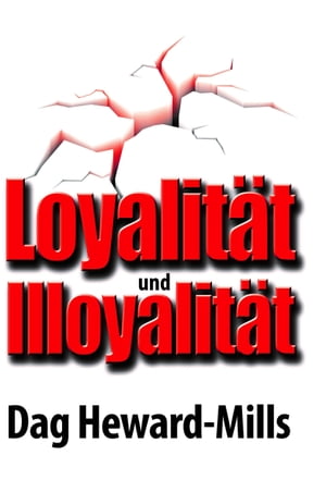Loyalit?t und Illoyalit?tŻҽҡ[ Dag Heward-Mills ]