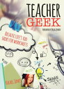 Teacher Geek Because life 039 s too short for worksheets【電子書籍】 Rachel Jones