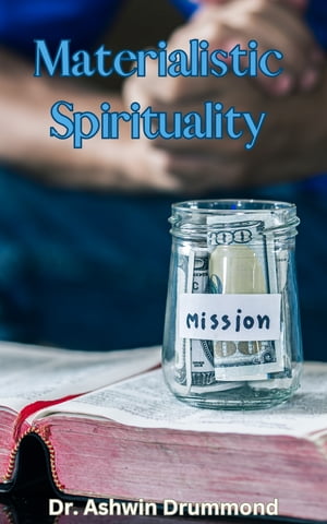 Materialistic Spirituality