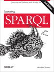 Learning SPARQL Querying and Updating with SPARQL 1.1【電子書籍】[ Bob DuCharme ]