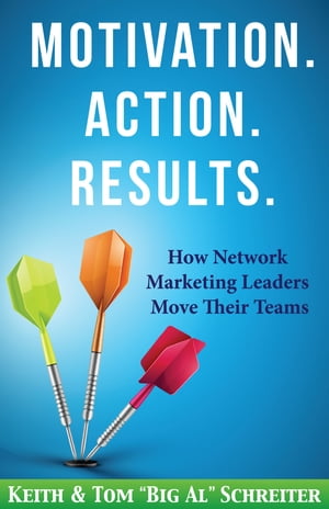 ŷKoboŻҽҥȥ㤨Motivation. Action. Results. How Network Marketing Leaders Move Their TeamsŻҽҡ[ Keith Schreiter ]פβǤʤ813ߤˤʤޤ