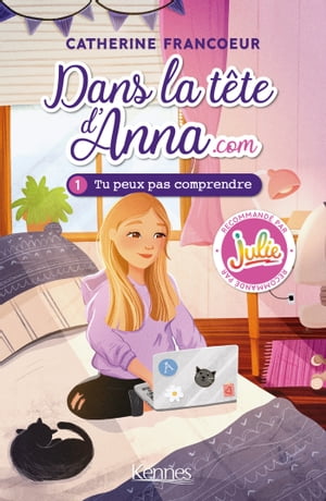 Dans la t?te d'Anna.com T01 Tu peux pas comprendre