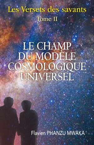 Le Champ du modèle cosmologique universel