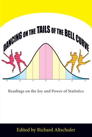 ŷKoboŻҽҥȥ㤨Dancing on the Tails of the Bell Curve Readings on the Joy and Power of StatisticsŻҽҡ[ Richard Altschuler ]פβǤʤ1,301ߤˤʤޤ