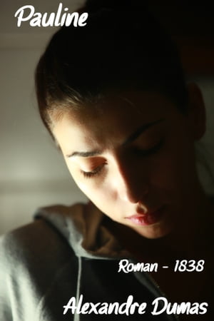 ŷKoboŻҽҥȥ㤨Pauline ( Edition int?grale Żҽҡ[ Alexandre Dumas ]פβǤʤ80ߤˤʤޤ