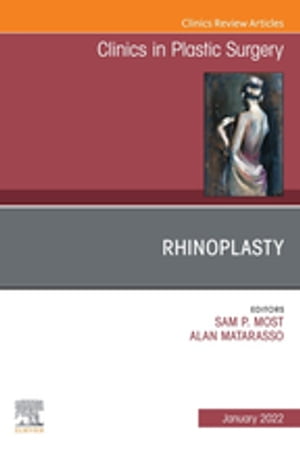 Rhinoplasty, An Issue of Clinics in Plastic Surgery, E-Book