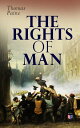 The Rights of Man Thomas Pain 039 s Defense of the French Revolution Against Edmund Burke 039 s Attack【電子書籍】 Thomas Paine
