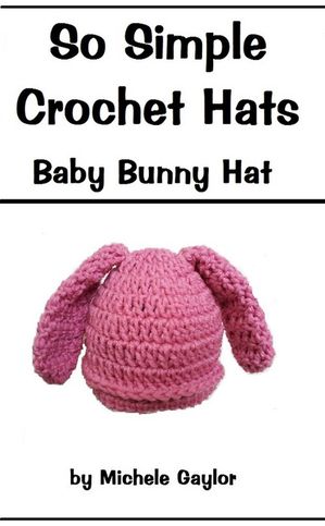 ŷKoboŻҽҥȥ㤨So Simple Crochet Hats: Baby Bunny HatŻҽҡ[ Poochie Baby ]פβǤʤ119ߤˤʤޤ