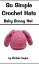 So Simple Crochet Hats: Baby Bunny Hat