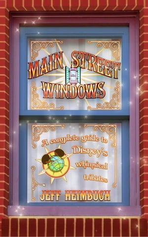 Main Street Windows: A Complete Guide to Disney's Whimsical Tributes