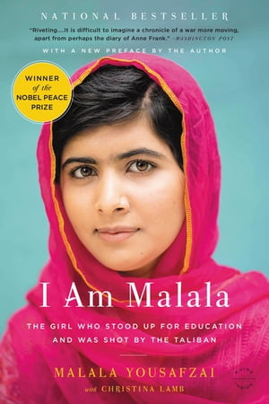 I Am Malala The Girl Who Stood Up for Education and Was Shot by the Taliban【電子書籍】 Malala Yousafzai