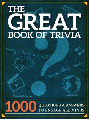 The Great Book of Trivia 1000 Questions and Answers to Engage all Minds.Żҽҡ[ Peter Keyne ]