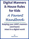 ŷKoboŻҽҥȥ㤨Digital Manners & House Rules: A Handbook for ParentsŻҽҡ[ Marla Rosner ]פβǤʤ107ߤˤʤޤ