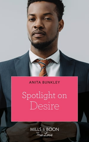 Spotlight On Desire【電子書籍】[ Anita Bun