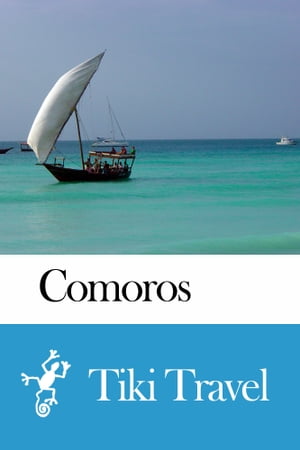 Comoros Travel Guide - Tiki Travel