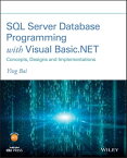 SQL Server Database Programming with Visual Basic.NET Concepts, Designs and Implementations【電子書籍】[ Ying Bai ]