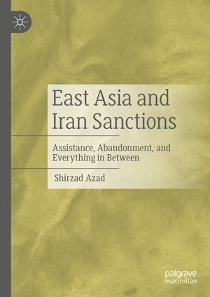 East Asia and Iran Sanctions Assistance, Abandonment, and Everything in Between