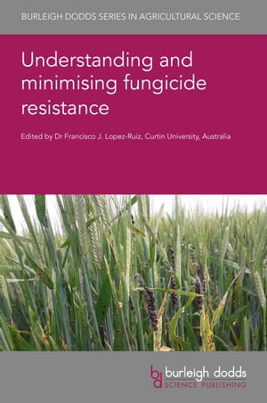 Understanding and minimising fungicide resistance
