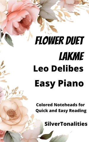 Flower Duet from Lakme Easy Piano Sheet Music with Colored Notation