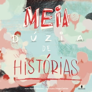 MEIA DÚZIA DE HISTÓRIAS