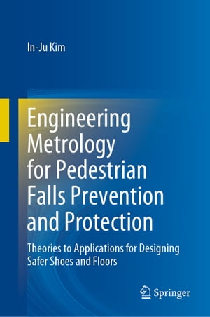 Engineering Metrology for Pedestrian Falls Prevention and Protection