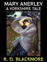 ŷKoboŻҽҥȥ㤨Mary Anerley A Yorkshire TaleŻҽҡ[ R. D. Blackmore ]פβǤʤ242ߤˤʤޤ