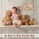 Babies and Their Stuffies, An Easy to Read Picture Book Comforting Books for People Living with Dementia, 2【電子書籍】 Melissa C. Huff