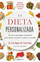 La dieta personalizada El nuevo paradigma nutricional para dise?ar un plan de salud a tu medida