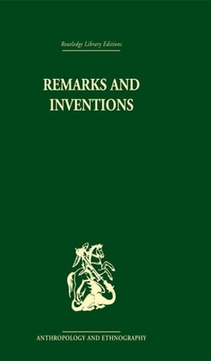 Remarks and Inventions Skeptical Essays about Kinship【電子書籍】[ Rodney Needham ]
