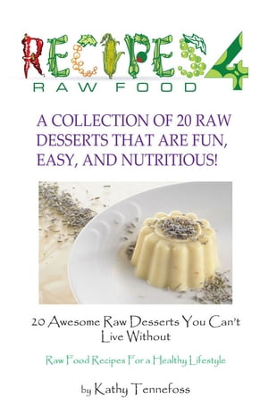 20 Awesome Raw Desserts You Can't Live Without