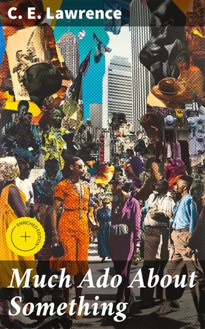 ŷKoboŻҽҥȥ㤨Much Ado About Something Enriched edition. Exploring the Complexities of Human Emotions and Relationships in a Contemporary Urban SettingŻҽҡ[ C. E. Lawrence ]פβǤʤ300ߤˤʤޤ