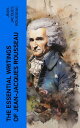 ŷKoboŻҽҥȥ㤨The Essential Writings of Jean-Jacques Rousseau Emile, The Social Contract, Discourse on the Origin of Inequality Among Men, Confessions & moreŻҽҡ[ Jean-Jacques Rousseau ]פβǤʤ300ߤˤʤޤ