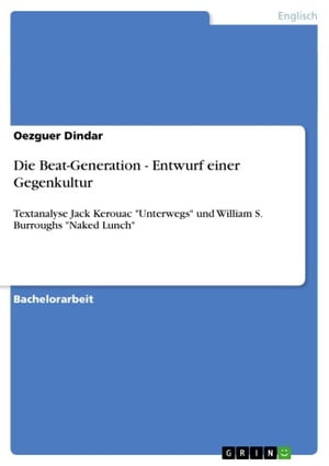 Die Beat-Generation - Entwurf einer Gegenkultur