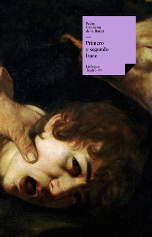 Primero y segundo Isaac【電子書籍】[ Pedro Calder?n de la Barca ]