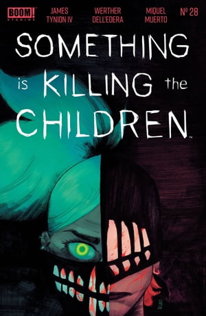 Something is Killing the Children #28【電子書籍】[ James Tynion IV ]