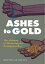 Ashes to Gold