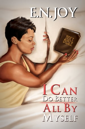 I Can Do Better All By Myself: New Day Divas Series Book Five【電子書籍】[ E.N. Joy ]