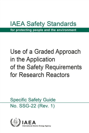 Use of a Graded Approach in the Application of the Safety Requirements for Research Reactors