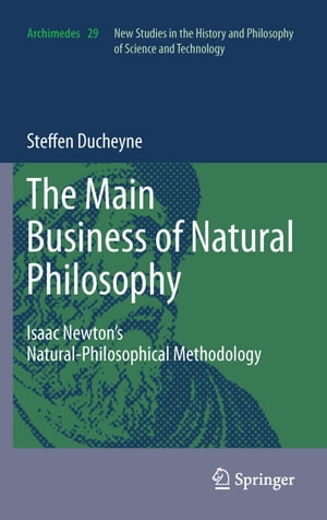 “The main Business of natural Philosophy”