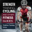 Strength Training, Cycling And Other Fitness Guides: Triathlon Training Edition