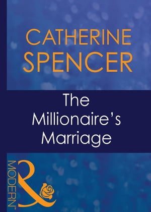 The Millionaire's Marriage (Mills & Boon Modern) (Wedlocked!, Book 47)