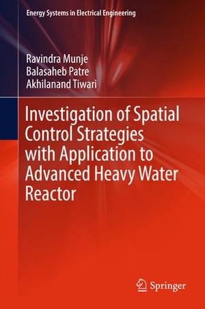 Investigation of Spatial Control Strategies with Application to Advanced Heavy Water Reactor