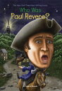 Who Was Paul Revere?【電子書籍】[ Roberta Edwards ]