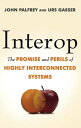 Interop The Promise and Perils