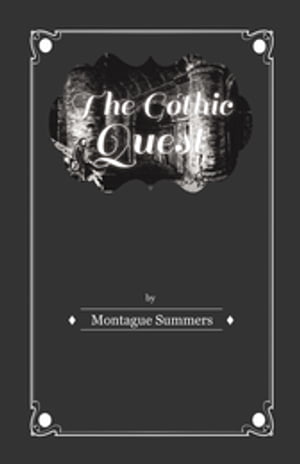 The Gothic Quest - A History of the Gothic Novel