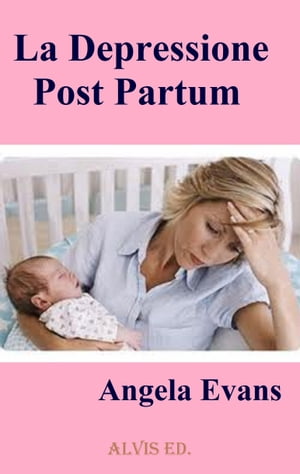 La Depressione Post Partum【電子書籍】[ An