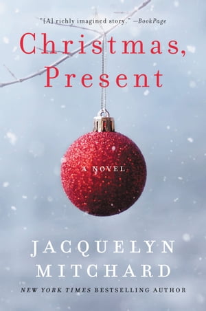 Christmas, PresentŻҽҡ[ Jacquelyn Mitchard ]